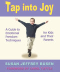 Cover of Tap Into Joy A Straightforward Emotional Freedom Tapping Guide For Parents And Kids To Kick Stress with a joyful child.