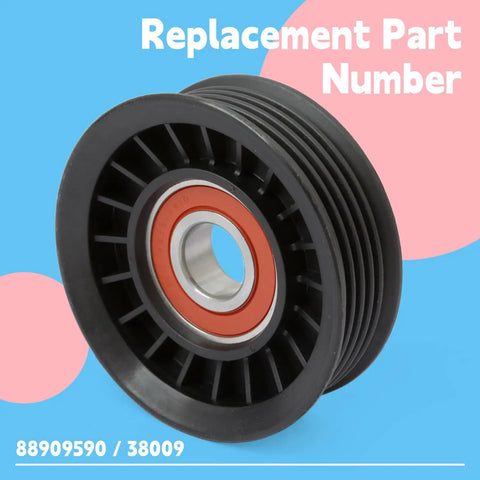 Premium Replaceable Drive Belt Idler Pulley 88909590 with metallic bearing for Chevy Buick GMC Cadillac Isuzu Freightliner.