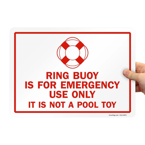 Ring Buoy Emergency Use Only Sign Not A Pool Toy 10 X 14 Aluminum Heavy Duty 40 Mil Rustproof Outdoor Tough Up To 7 Years