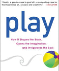 Cover of 'How Play Shapes Your Brain Sparks Imagination And Happiness For Curious Minds And Everyday Adults A Realistic Deep Dive Into Learning Creativity And Joy Through Play' book.