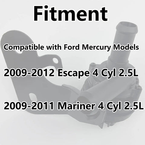 Direct Fit Engine Coolant Electric Auxiliary Water Pump With Bracket For 2009 2012 Ford Escape 2009 2011 Mariner 2.5L 4Cyl image showing fitment details.