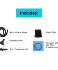 Includes tools for No Sweat Three Gallon Wet Dry Shop Vacuum Portable Corded: hose, nozzles, foam filter, and cloth dry filter.