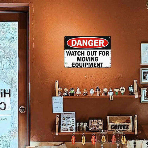 12 X 8 Inch Aluminum Danger Sign Heads Up Watch Out For Moving Equipment Metal Sign on indoor wall