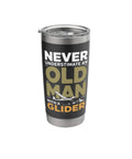 Glider Pilot Dad Insulated Stainless Steel Tumbler with text 'Never Underestimate an Old Man with a Glider'