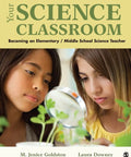 Hands On Science Classroom Guide For Elementary And Middle School Teachers Practical Methods To Build Engaging Lessons