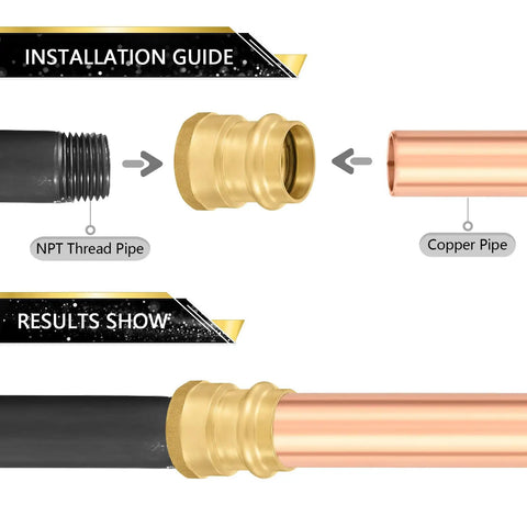 Installation guide for Pack Of 100 One Half Inch Copper Press To One Half Inch Female NPT Brass Adapter Fittings For Copper To NPT Pipe No Glue Solder Or Flux Needed Easy Install.
