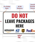 Do Not Leave Packages Here Sign Aluminum 12 By 8 Inch Extra Durable 60 Mil Thick Weatherproof Notice For Home Or Office Front Door No Deliveries At This Here Entrance, 12x8 sign