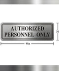 Genuine Stainless Steel Authorized Personnel Only Sign 3 By 9 Inches with clear dimensions and bold lettering.