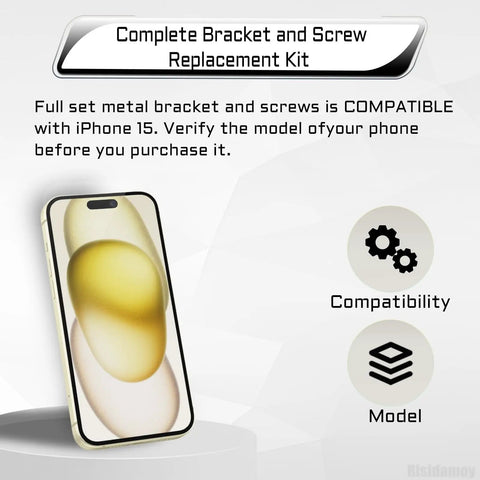 Complete Bracket and Screw Replacement Kit for iPhone 15 showcases compatibility and model verification details.