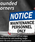 12 By 8 Inch Aluminum Maintenance Crew Only Notice Metal Sign For Indoor Outdoor Use, rounded corners shown.