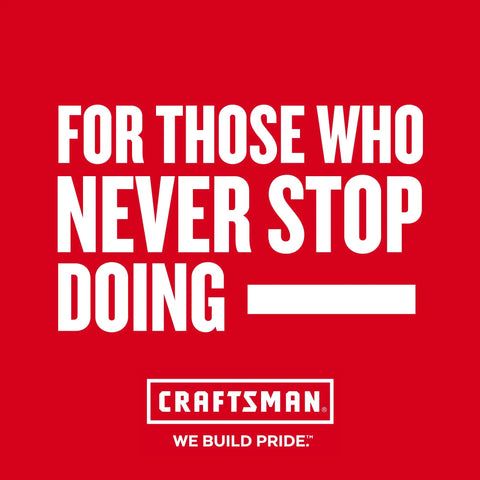 Red background with white text saying 'For Those Who Never Stop Doing' and Craftsman logo.
