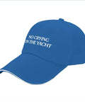 No Crying On The Yacht Golf Hat For Daughter Blue Dope Lightweight Foldable Adjustable Cap Easy To Carry Personalization Options