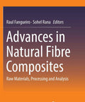 Cover of 'Advances in Natural Fibre Composites' book, related to 'Natural Fiber Composites Essentials A Real World Hands On Guide To Raw Materials Processing And Analysis For Engineers And Researchers Softcover Reprint Of The 2018 Edition Featuring ICNF 2017 Conference Papers.'