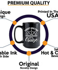 Forget Adulting Lets Cruise Coffee Mug 15Oz Black premium quality features with unique design, durable ink, and safe for hot or cold drinks.
