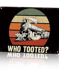 Who Tooted Steam Train Metal Sign Aluminum Wall Decor 8x12 Inches Distressed Retro Locomotive Art Plaque with colorful sunset stripe