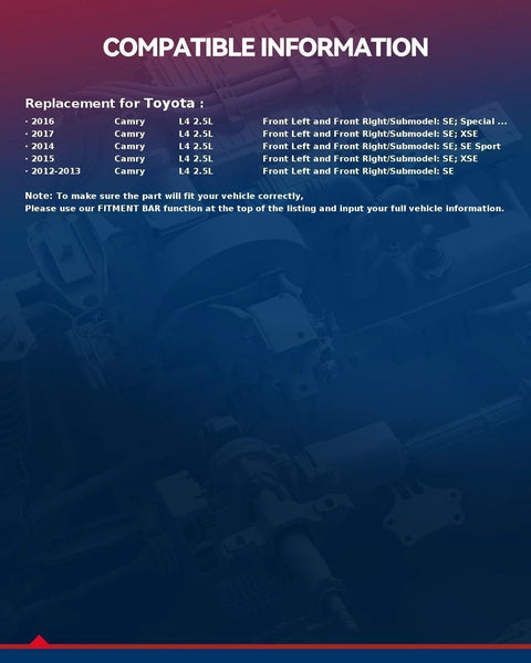 Compatibility information for Front Left And Right Steering Knuckle And Wheel Bearing Hub Assembly For Toyota Camry 2012 To 2017 2.5L