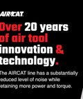 Over 20 years of air tool innovation, black and red design, AIRCAT brand emphasizing reduced noise, power, and torque.