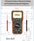 Book cover: A Practical Guide to Electrical Testing and Troubleshooting; 120V digital multimeter over circuit diagrams.
