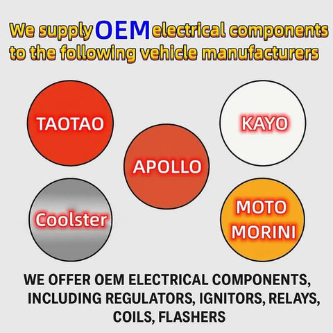 OEM electrical components supply for Taotao, Kayo, Apollo, Coolster, Moto Morini vehicle manufacturers.