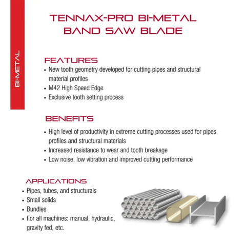 Tennax Pro Bi-Metal Band Saw Blade features benefits applications info for cutting pipes, tubes, profiles with detailed product description.