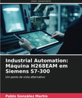 Industrial Automation Made Simple With The H268EAM In Siemens S7-300 Systems, a training manual on a tablet in a tech workspace.