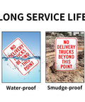 Kick The Delivery Hassle With This Heavy Duty No Delivery Trucks Beyond This Point Sign 18 By 12 Inches shown waterproof and smudge-proof.