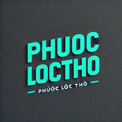 3D teal sign with text 'PHUOC LOCTHO PHƯỚC LỘC THỌ' on a gray background.