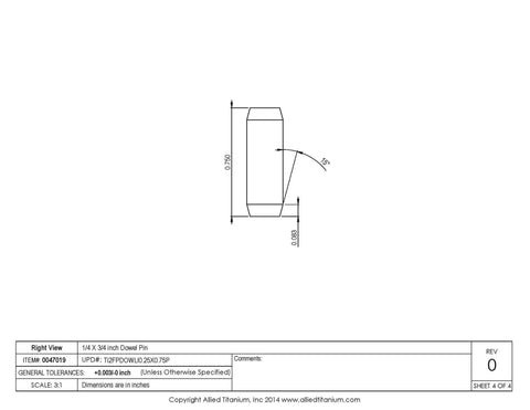 Technical drawing of Rock Solid 1/4 By 3/4 Inch Dowel Pins, Pack Of 10, True Titanium Grade 2 specifications.