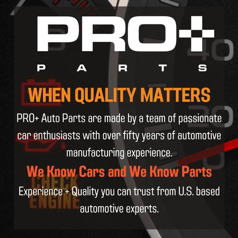 PRO+ Parts logo with "When Quality Matters" slogan and text about U.S. automotive experts with 50 years of experience.