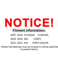 Fitment information notice for Hyundai Elantra 2007-2016, Kia Forte 2010-2016, Kia Forte Koup 2011-2013 wheel hub bearing kit.