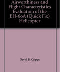 Cover of The Real Deal US Army EH 60A Quick Fix Helicopter Flight Characteristics And Airworthiness Evaluation Handbook by David B. Cripps.