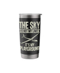 Stainless Steel Insulated Tumbler For Sailplane And Glider Pilots Keeps Cold Drinks On Towplanes And Ridge Soaring All Day A Totally Solid Gift For Flight School Cadets Club Members And Weekend Aero Tow Crew featuring glider graphic and the phrase 'The Sky Is Not My Limit It's My Playground'