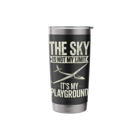 Stainless Steel Insulated Tumbler For Sailplane And Glider Pilots Keeps Cold Drinks On Towplanes And Ridge Soaring All Day A Totally Solid Gift For Flight School Cadets Club Members And Weekend Aero Tow Crew featuring glider graphic and the phrase 'The Sky Is Not My Limit It's My Playground'