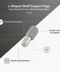 Heavy Duty L-Shaped Shelf Pegs for Cabinets and Wardrobes, Gray Glass Pins Fit 5mm Holes, 10 Pack illustrated