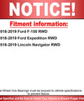 Notice of fitment information for 2018-2019 Ford F-150 RWD, Expedition RWD, Lincoln Navigator RWD wheel hub bearings with torque note.