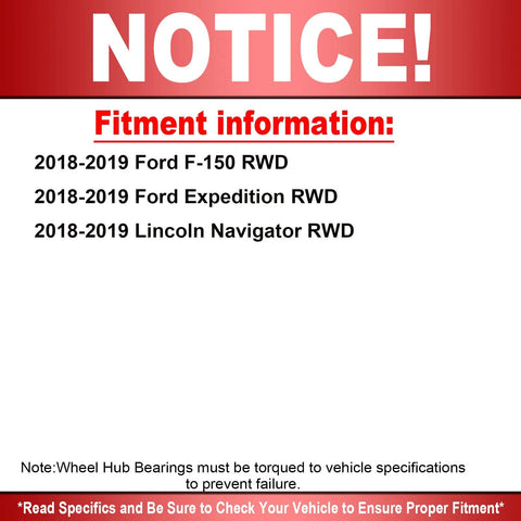 Notice of fitment information for 2018-2019 Ford F-150 RWD, Expedition RWD, Lincoln Navigator RWD wheel hub bearings with torque note.