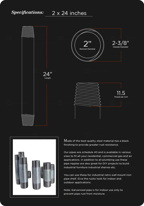 Specifications of Industrial 2 Inch Galvanized Pipe Set 24 Inch Length Five Pack For DIY Rustic Furniture And Shelving Projects Durable Steel Pipes For Vintage Industrial Decor Built To Last with side view diagram and close-up of threading.