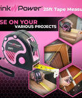 Pretty Pink 25 Foot Tape Measure For Women's Tool Kit displayed with retractable blade, lock button, measuring wood and walls.