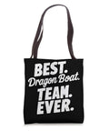 Dragon Boat Paddling Tote Bag For Paddlers And Dragonboating Fans with 'Best Dragon Boat Team Ever' text, black, 16x16in