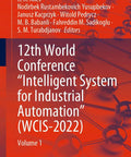 Cover of The 12th World Conference Proceedings On Intelligent Systems For Industrial Automation Book Volume One with editors listed