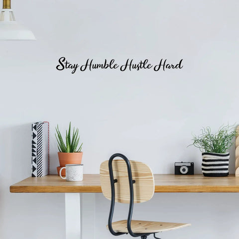 Office with Inspiring Quotes Wall Decals Peel And Stick Vinyl Stickers motivational decor "Stay Humble Hustle Hard" over desk