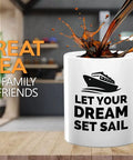 11oz White Nautical Coffee Mug Lets Your Dreams Set Sail For Boaters Fishermen Sailors And Yacht Lovers Dope Gift
