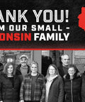 Group photo of people with a sign saying 'Thank You from Our Small Wisconsin Family' and red Wisconsin state outline.