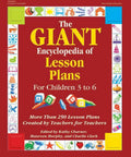 Cover of The GIANT Encyclopedia of Lesson Plans, edition for children 3 to 6 with 250+ activities.
