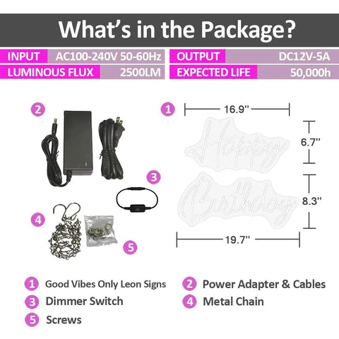 Package contents for Happy Birthday Neon Sign LED Light, Large Silicone Neon, power adapter, dimmer, screws, metal chain.
