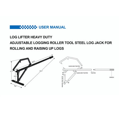 User manual for Log Roller Lifter Heavy Duty Cant Hook For Rolling Logs Up To 25 Inch Diameter, Adjustable Log Jack With Tilt Hook.