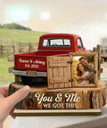 Personalized Couple Pickup Truck Wood Plaque with You And Me We Got This Custom Photo Shape Standing Decor for Valentine and Anniversary