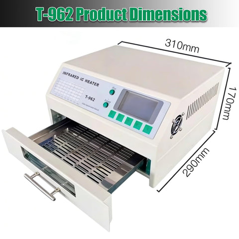 T-962 Reflow Oven And Soldering Station For PCB Boards With Hot Air Circulation Automatic Reflow Machine dimensions 310x290x170mm
