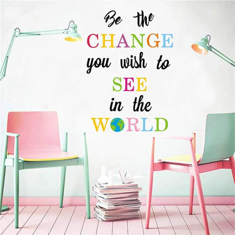 Be The Change You Wish To See In The World Wall Decals Inspirational Quote Wall Stickers colorful lettering above chairs in room