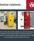 Built Tough Slimline 22 Gallon Flammable Storage Cabinet With Manual Close Double Doors And Three Reinforced Shelves Crafted From 18 Gauge Steel in yellow, displayed in a lab.